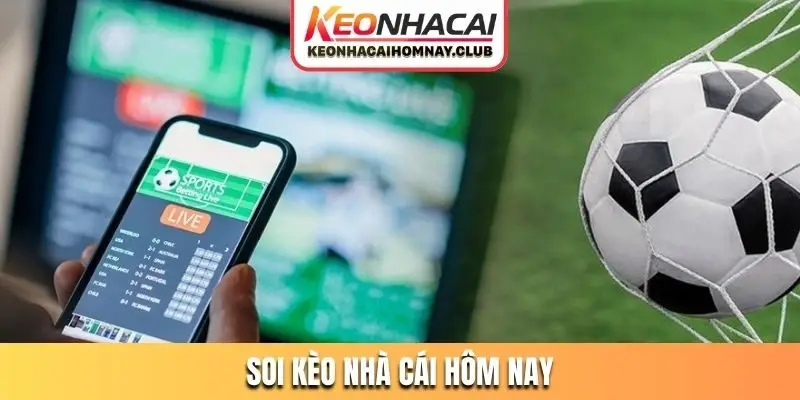 soi kèo nhà cái hôm nay
