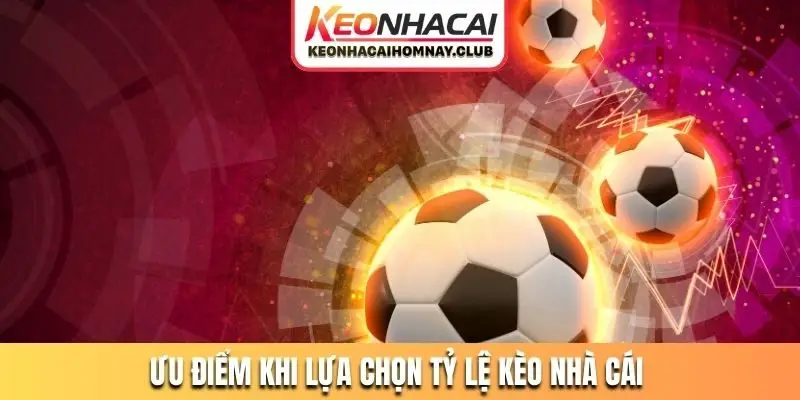 uu diem khi lua chon ty le keo nha cai Ưu điểm khi lựa chọn tỷ lệ kèo nhà cái của chúng tôi