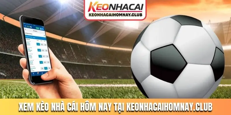 xem keo nha cai hom nay tai keonhacaihomnay club Xem kèo nhà cái hôm nay tại mister-ed.tv