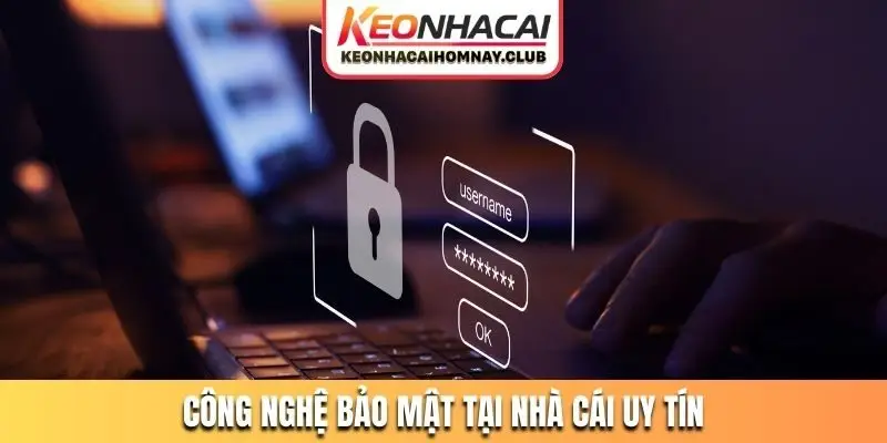 cong nghe bao mat tai nha cai uy tin Công nghệ bảo mật tại nhà cái uy tín