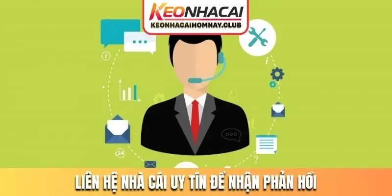 lien he nha cai uy tin de nhan phan hoi Liên hệ nhà cái uy tín để nhận phản hồi